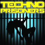 Techno Prisoners