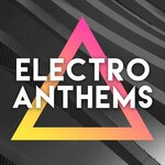 Electro Anthems Vol 3