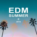 EDM Summer 2019