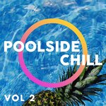 Poolside Chill Vol 2
