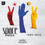 Space Ibiza: 1989-2016 (DJ Mix)