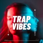 Trap Vibes Vol 1