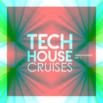 Tech House Cruises, Vol 1