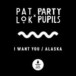I Want You/Alaska (Extended Mixes)
