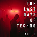 Last Days Of Techno Vol 2