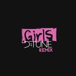 Girls (D:Tune Remix)