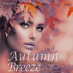Autumn Breeze Vol 5 - Chill Sounds For Relaxing Moments