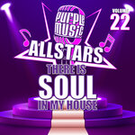 There Is Soul In My House: Purple Music All Stars 22