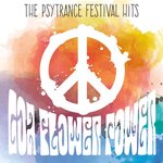 Goa Flower Power: The Psytrance Festival Hits