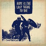 Hope Is The Last Thing To Die (Remixes)
