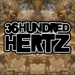 36 Hundred Hertz - Part One