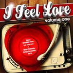 I Feel Love (Volume One)