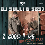 2 Good 4 Me - The Vocal Trax