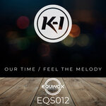 Our Time / Feel The Melody