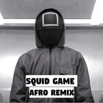 Squid Game - 1, 2, 3 Soleil (Afro Remix)