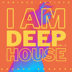 I Am Deep-House (Groovy Shakers), Vol 3