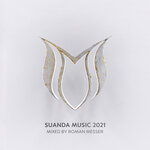 Suanda Music 2021 - Mixed By Roman Messer