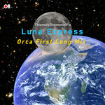 Luna Express (Orca First Long Mix)
