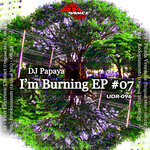 I'm Burning EP #07