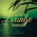 Luxury Lounge Sunset, Vol 4