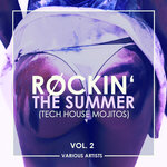 Rockin' The Summer, Vol 2 (Tech House Mojitos)