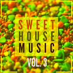 Sweet House Music Vol 3