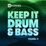 Keep It Drum & Bass, Vol 11