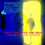 Don't Walk Into The Light (The SIB Contest Remixes)