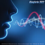 Klangfarbe 2K22: Chilled Electronic Soundscape For Mind & Soul