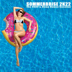 Sommerbrise 2K22: The Chill & Deep House Session