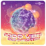 Good Vibes Connection Vol 02