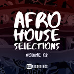 Afro House Selections, Vol 02