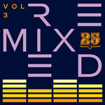 Bar 25 Music: Remixed Vol 3