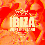 Ibiza Winter Island 2022 (The House Edition)
