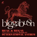 Real & Regal (Illegal Dub Version)/Outernational Anthem