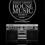 Finest Groovy House Music Vol 50