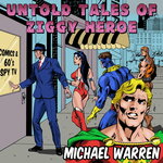 Untold Tales Of Ziggy Heroe