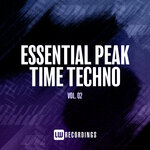 Essential Peak Time Techno, Vol 02