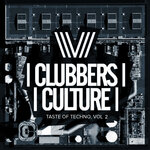 Clubbers Culture: Taste Of Techno, Vol 2