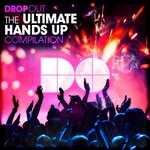 Drop Out - The Ultimate Hands Up Compilation