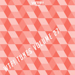 Wtf! Tunes, Vol 27