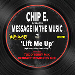 Chip E. Presents: Message In The Music: Lift Me Up