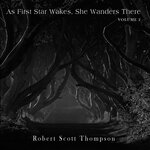 As First Star Wakes, She Wanders There, Vol 2