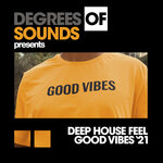 Deep House Feel Good Vibes 2021