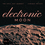 Electronic Moon (The Chill Out Journey), Vol 1