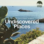 Undiscovered Places: Urban Chillout Vibes