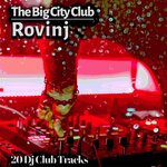The Big City Club: Rovinj - 20 DJ Club Mix