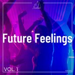 Future Feelings, Vol 01