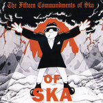 The Fifteen Commandments Of Ska (Explicit)