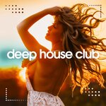 Deep House Club Vol 3 (Chill Out Session)